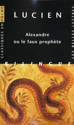 Alexandre ou le faux prophète. Edition bilingue français-grec