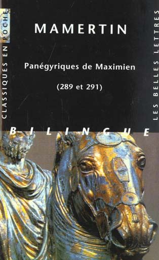PANEGYRIQUES DE MAXIMIEN (289 ET 291). Edition bilingue