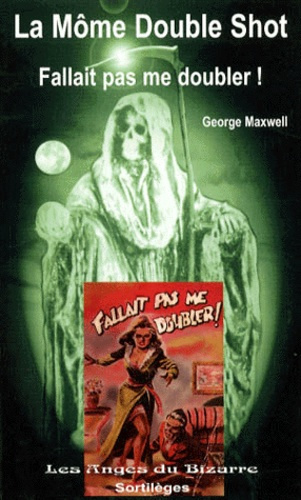 LA MOME DOUBLE SHOT : FALLAIT PAS ME DOUBLER ! "Shots the rights"
