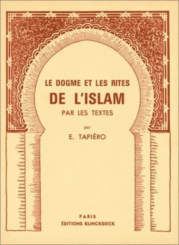 Le dogme et les rites de l'Islam