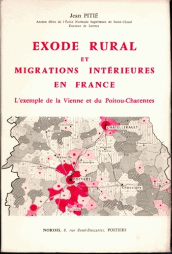 Exode rural et migrations intérieures en France. L'exemple de la Vienne et du Poitou-Charentes