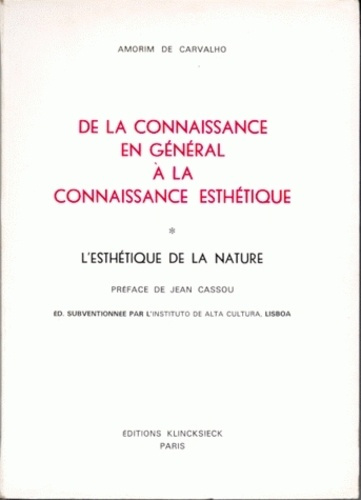 De la connaissance en général à la connaissance esthétique. Tome 1 : L'esthétique de la nature