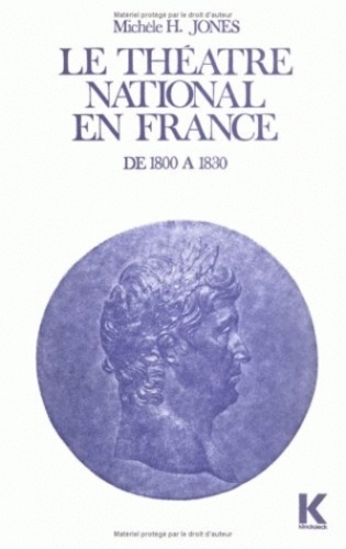 Le théâtre national en France de 1800 à 1830
