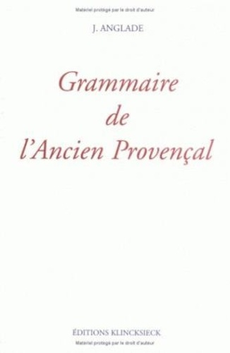 Grammaire de l'ancien provençal ou ancienne langue d'Oc. Phonétique & morphologie