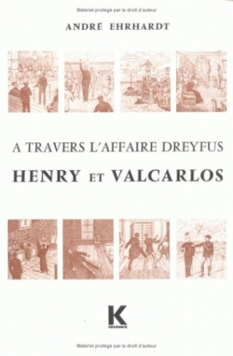 A travers l'affaire Dreyfus. Henry et Valcarlos