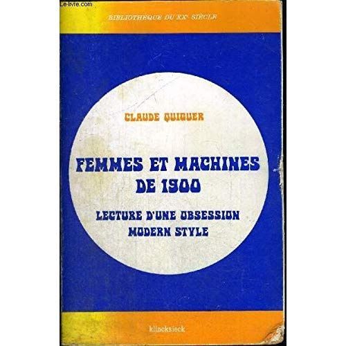 Femmes et machines de 1900. Lecture d'une obsession modern style