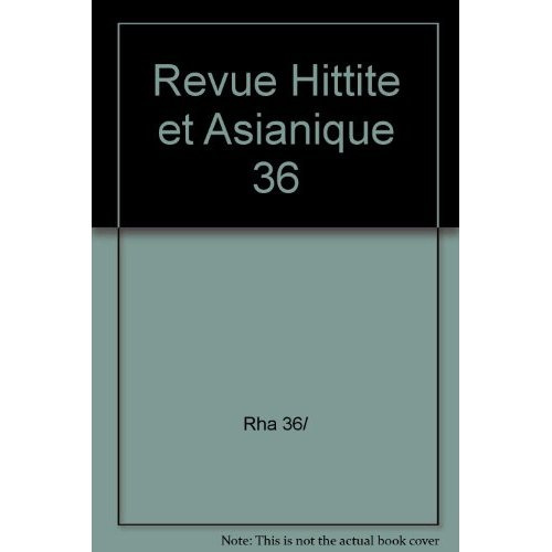 Revue hittite et asianique N° 36