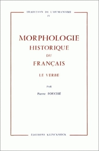 Morphologie historique du français. Le verbe
