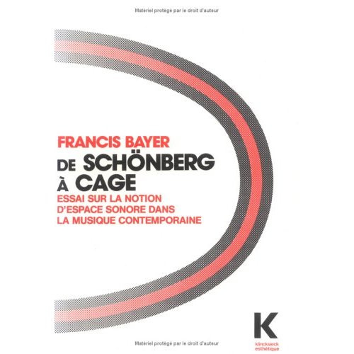 De Schönberg à Cage. Essai sur la notion d'espace sonore dans la musique contemporaine