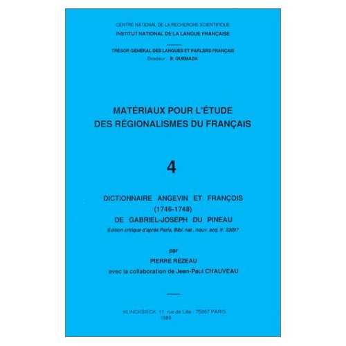 DICTIONNAIRE ANGEVIN ET FRANCOIS (1746-1748) DE GABRIEL JOSEPH DU PINEAU.
