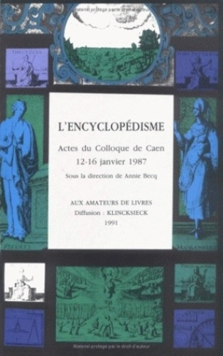 L'encyclopédisme. Actes du colloque de Caen, 12-16 janvier 1987