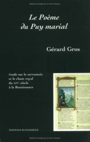 Le poème du puy marial. Étude sur le serventois et le chant royal du XIVe siècle à la Renaissance