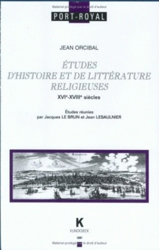 ETUDES D'HISTOIRE ET DE LITTERATURE RELIGIEUSE XVI - XVII SIECLES