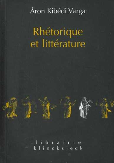 Rhétorique et littérature. Etudes de structures classiques