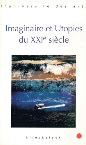 Imaginaire et utopies du XXIe siècle