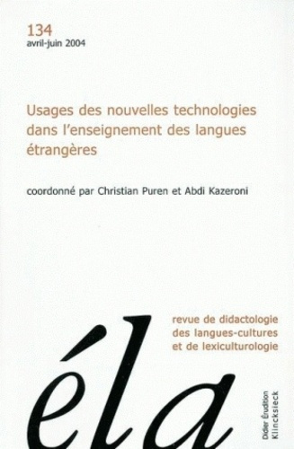 Etudes de Linguistique Appliquée N° 134, Avril-juin 2004 : Usages des nouvelles technologies dans l'