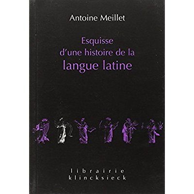 Esquisse d'une histoire de la langue latine