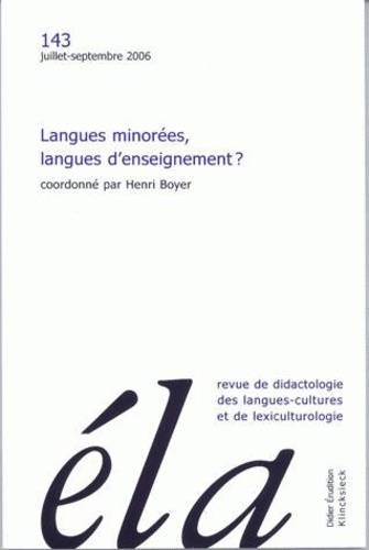 Etudes de Linguistique Appliquée N° 143, Juillet-septembre 2006 : Langues minorées, langues d'enseig