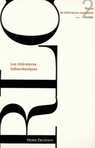 Revue de littérature comparée N° 318, 2/2006 : Les littératures indiaocéaniques