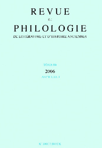 Revue de philologie, de littérature et d'histoire anciennes N° 80 fascicule 1/2008