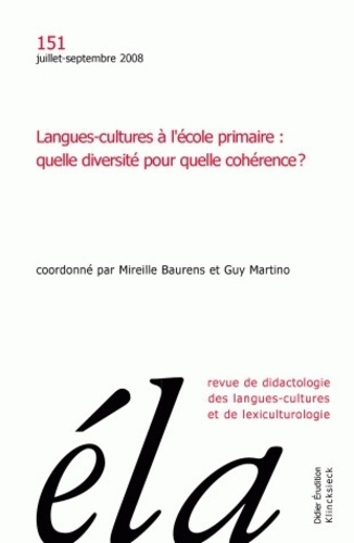 Etudes de Linguistique Appliquée N° 151, Juillet-septembre 2008 : Langues-cultures à l'école primair