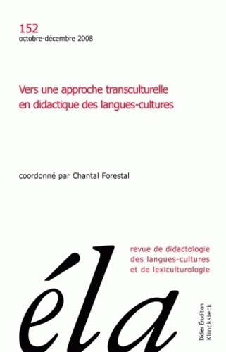 Etudes de Linguistique Appliquée N° 152, Octobre-décembre 2008 : Vers une approche transculturelle e