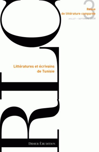 Revue de littérature comparée N° 327, 3/2008 : Littératures et écrivains de Tunisie