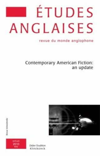 Etudes anglaises N° 63/2, avril-juin 2010 : Contemporary American Fiction : an update