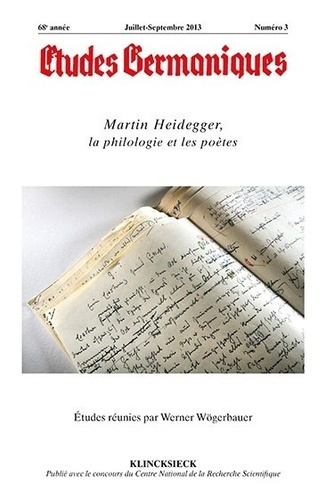 Etudes Germaniques N° 271, 3/2013 : Martin Heidegger, la philologie et les poètes