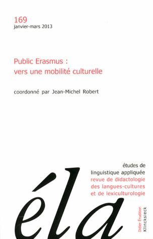 Etudes de Linguistique Appliquée N° 169, Janvier-mars 2013 : Public Erasmus : vers une mobilité cult