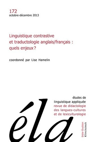 Etudes de Linguistique Appliquée N° 172, octobre-décembre 2013 : Linguistique contrastive et traduct