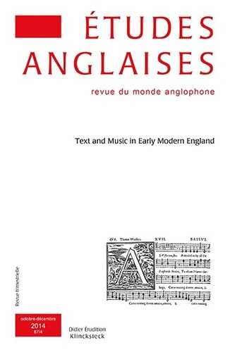 Etudes anglaises N° 67/4, Octobre-décembre 2014 : Text and Music in Early Modern England