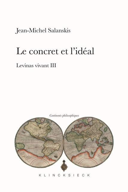Levinas vivant. Tome 3, Le concret et l'idéal