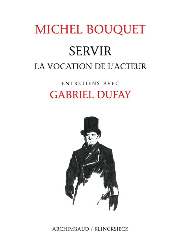 Servir. La vocation de l'acteur