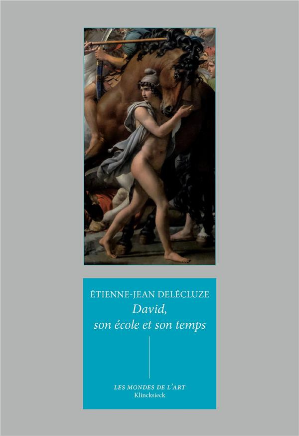 Louis David, son école et son temps