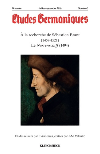 Études germaniques - N°3/2019. À la recherche de Sébastien Brant (1457-1521). Le Narrenschiff (1494)