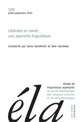 Etudes de Linguistique Appliquée N° 195, juillet-septembre 2019 : Littératie en santé : une approche