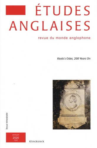 Etudes anglaises N° 73/2, avril-juin 2020 : Keats’s Odes, 200 Years On. Textes en français et anglai