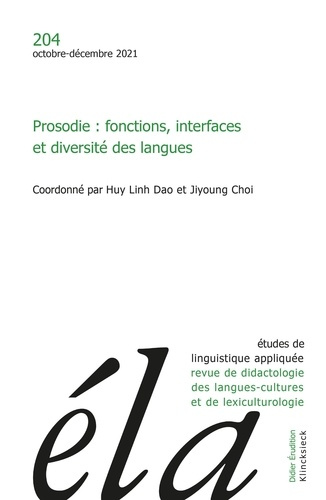 Etudes de Linguistique Appliquée N° 204, octobre-décembre 2021 : Prosodie : fonctions, interfaces et