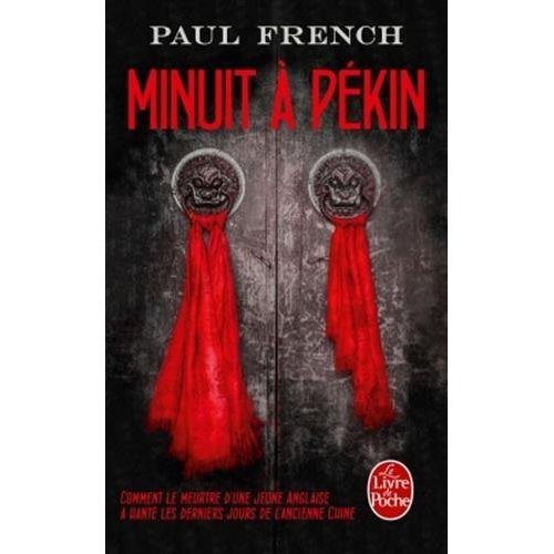 Minuit à Pékin. Comment le meutre d'une jeune Anglaise a hanté les derniers jours de l'ancienne Chin