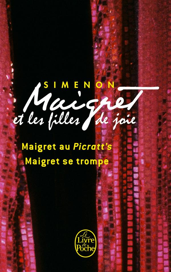 Maigret et les filles de joie. Maigret au Picratt's ; Maigret se trompe
