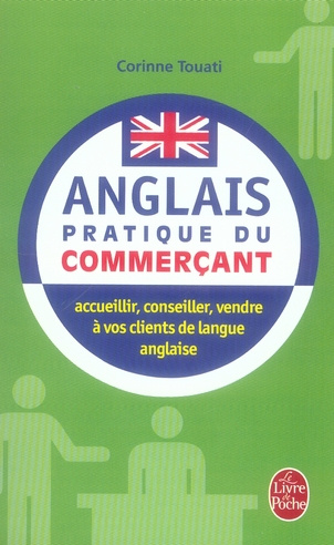 Anglais pratique du commerçant. Pour bien communiquer avec vos clients anglophones