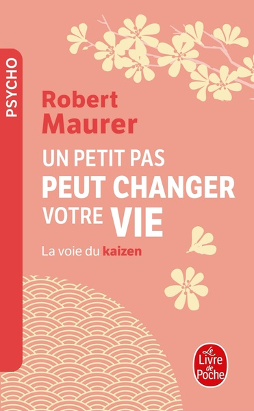 Un petit pas peut changer votre vie. La voie du kaizen