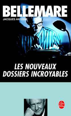 Les nouveaux dossiers incroyables