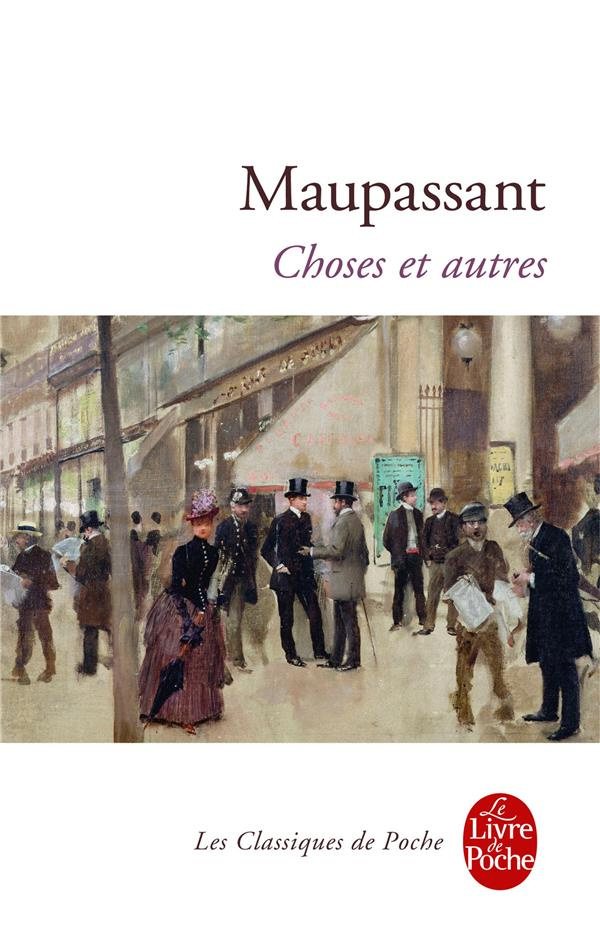 Choses et autres. Choix de chroniques littéraires et mondaines (1876-1890)