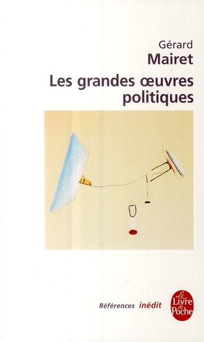 LES GRANDES OEUVRES POLITIQUES