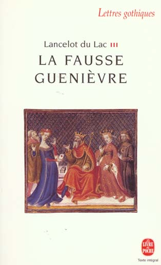Lancelot du Lac Tome 3 : La fausse Guenièvre