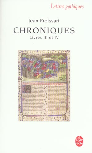 Chroniques. Livre III (du Voyage en Béarn à la campagne de Gascogne) et Livre IV (années 1389-1400)