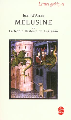 Mélusine ou la noble histoire de Lusignan. Roman du XIVème siècle