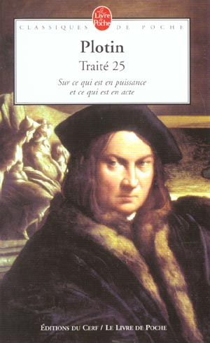 Traité 25. / Sur ce qui est en puissance et ce qui est en acte